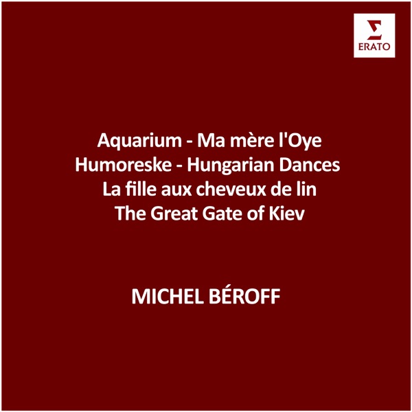 Aquarium - Ma mère l'Oye - Humoreske - Hungarian Dances - La fille aux cheveux de lin - The Great Ga album cover