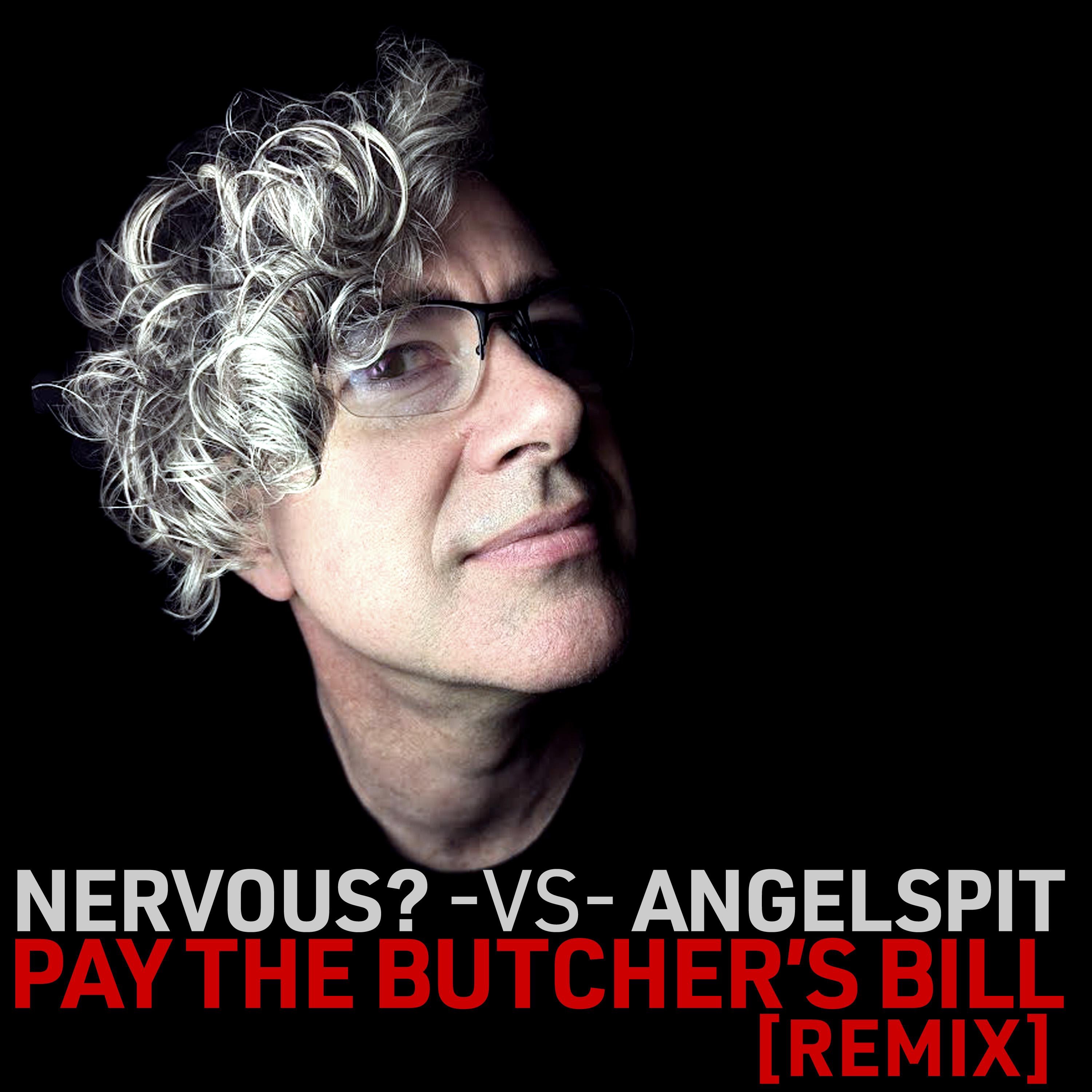 Pay The Butcher's Bill (Nervous? Remix) - Single album cover