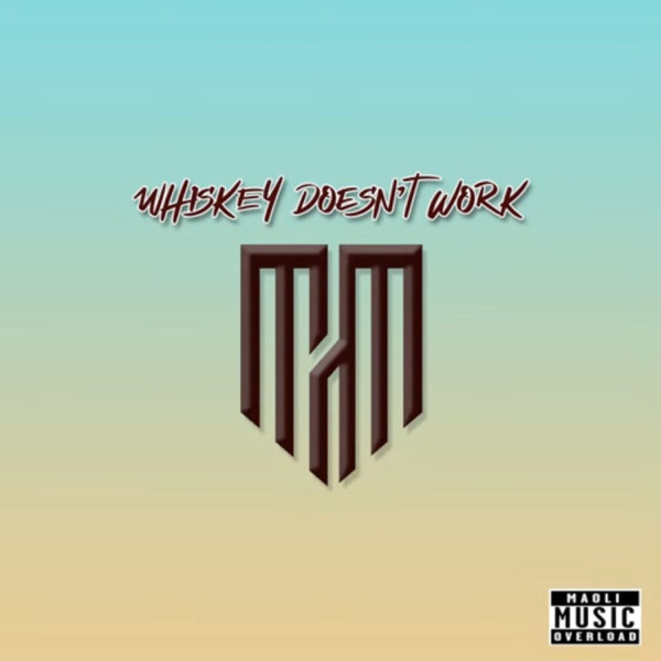 Whiskey Doesn't Work - Single album cover
