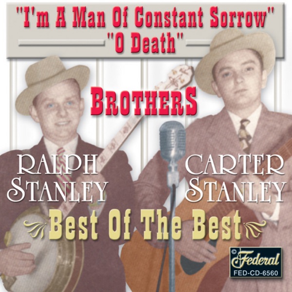 I'm a Man of Constant Sorrow: Best of the Best album cover