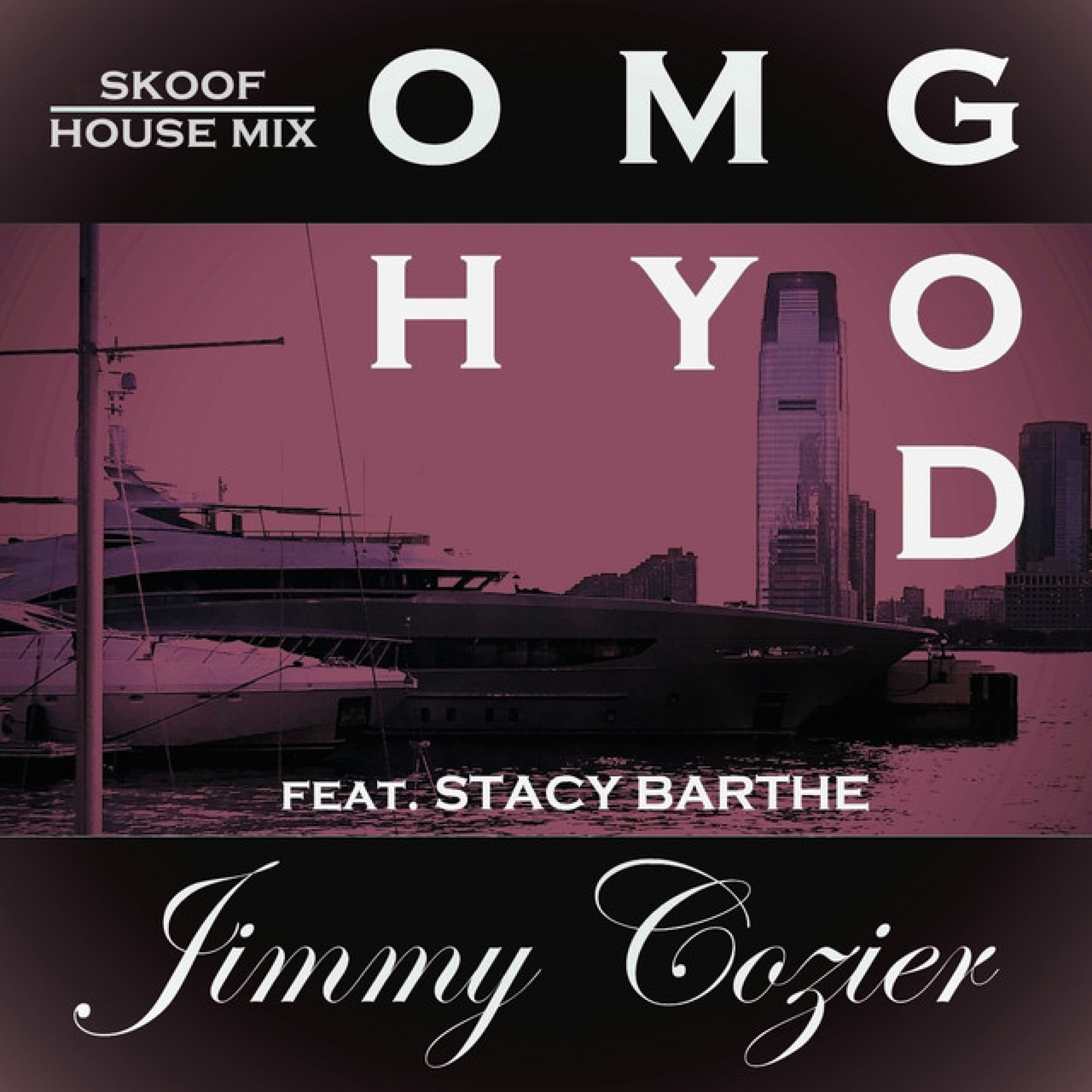 Oh My God (Skoof Remix) [feat. Stacy Barthe] - Single album cover