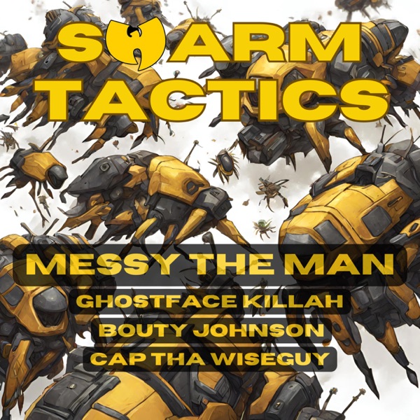 Swarm Tactics (feat. Ghostface Killah, Bouty Johnson & Cap Tha Wiseguy) - Single album cover