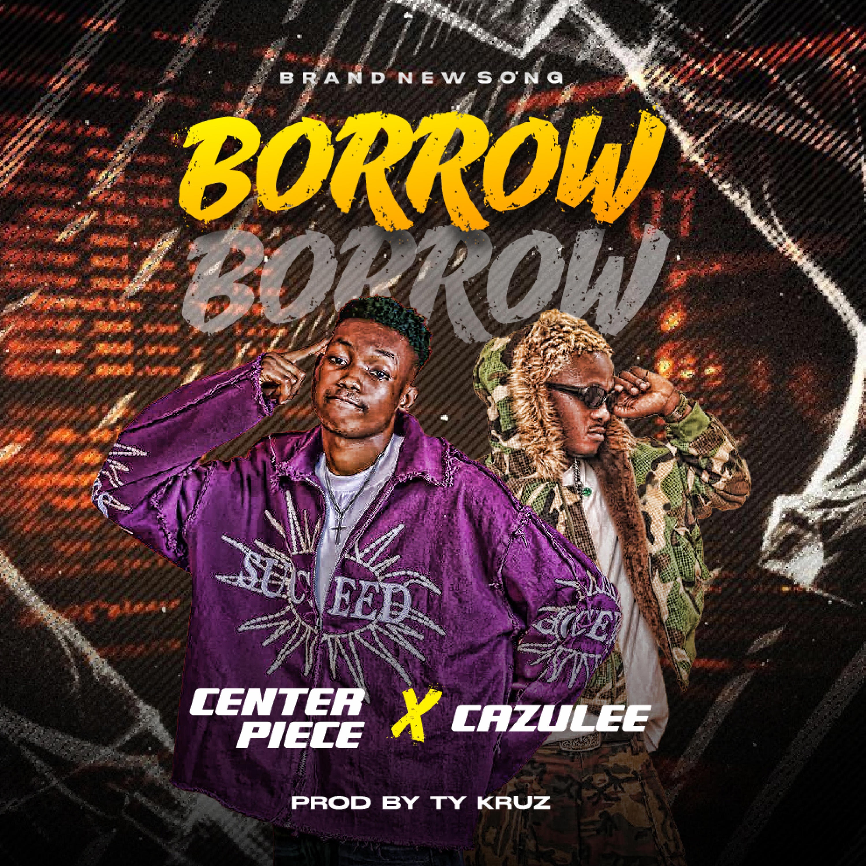 Borrow Borrow (feat. Cazulee) - Single album cover
