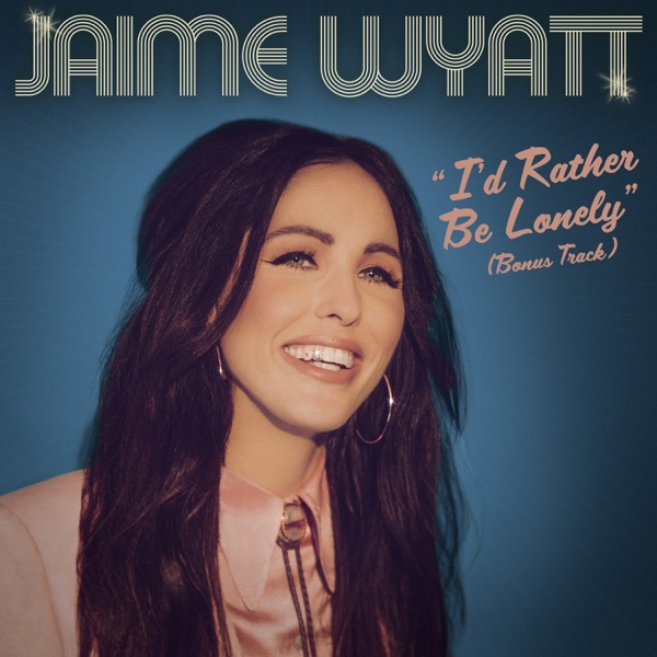 I’d Rather Be Lonely (Bonus Track) - Single album cover