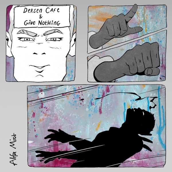 Dersen Cafe & Give Nothing - EP album cover