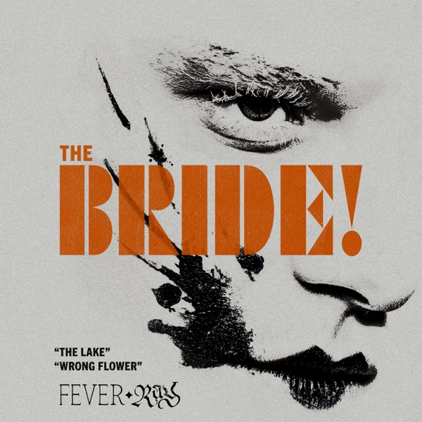 The Lake / Wrong Flower (From "The Bride!") - EP album cover