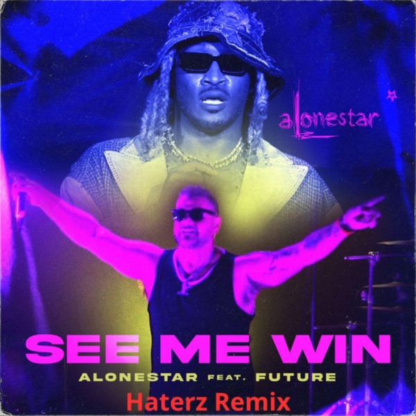 See Me Win (Alonestar Remix) [feat. Future] - Single album cover
