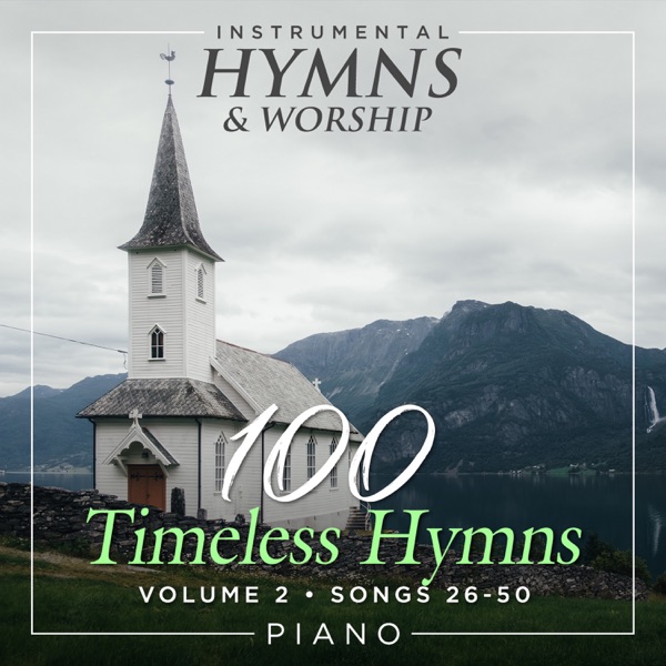 100 Timeless Hymns Volume 2 (Songs 26-50) album cover