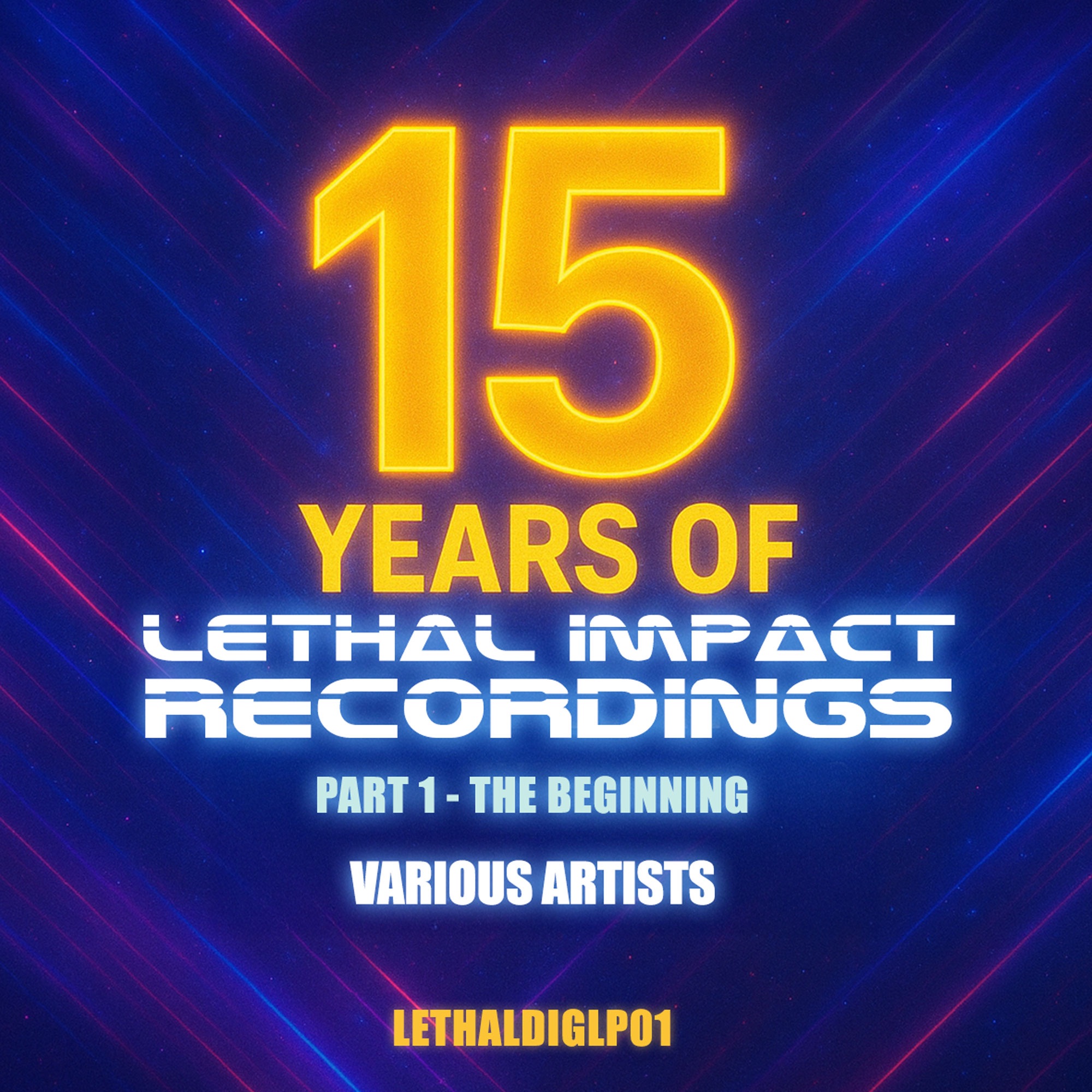 15 Years of Lethal Impact: Part 1 - The Beginning (feat. Nightwalker, DJ Dose, Cabbie, Replicant, Nu album cover