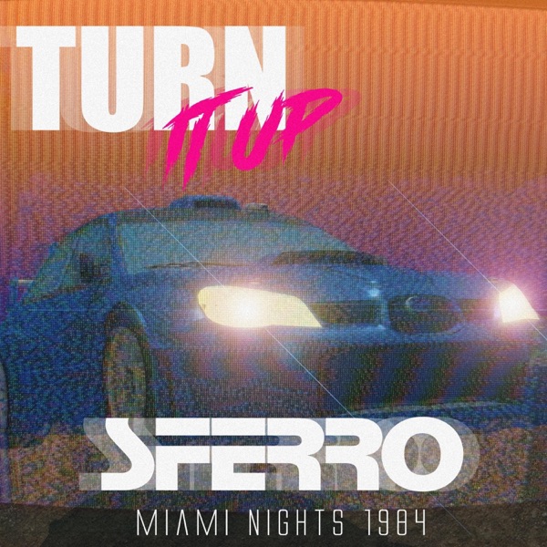 Turn It Up (feat. Miami Nights 1984) - Single album cover