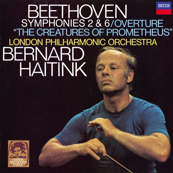 Beethoven: Symphony No. 2; Overture "The Creatures of Prometheus", Symphony No. 6 album cover