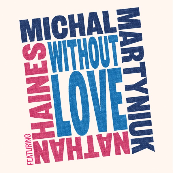 Without Love (feat. Nathan Haines) - Single album cover