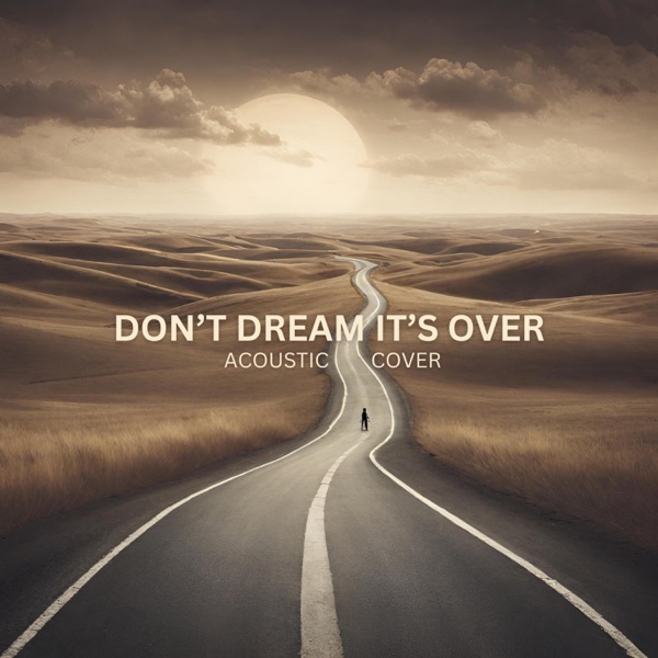 Don't Dream It's Over (Acoustic) - Single album cover