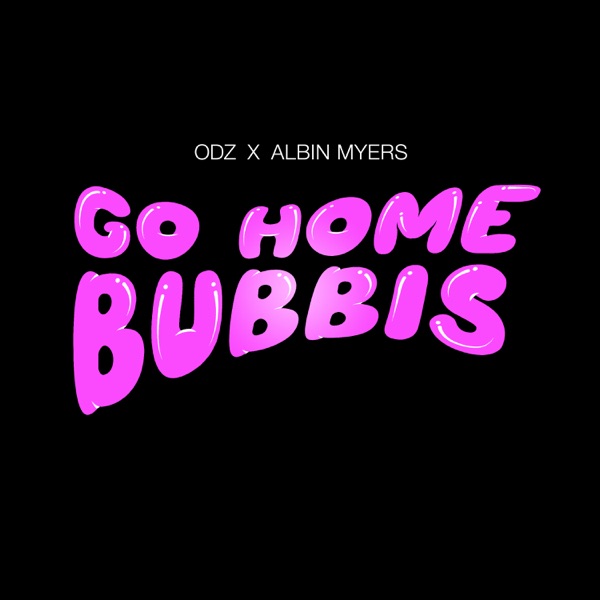 GO HOME BUBBIS - Single album cover