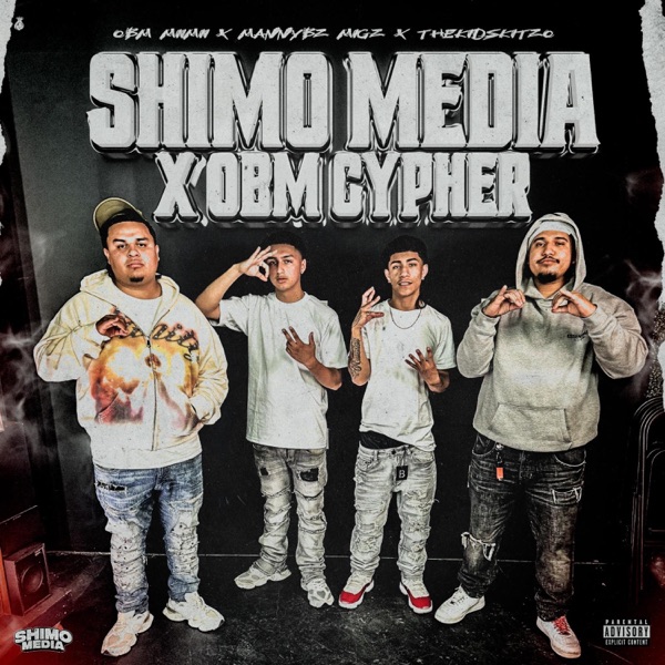 Shimo Media x OBM Cypher (feat. OBM MiiMii, Thekidskitzo, MannyBz & Migz) - Single album cover