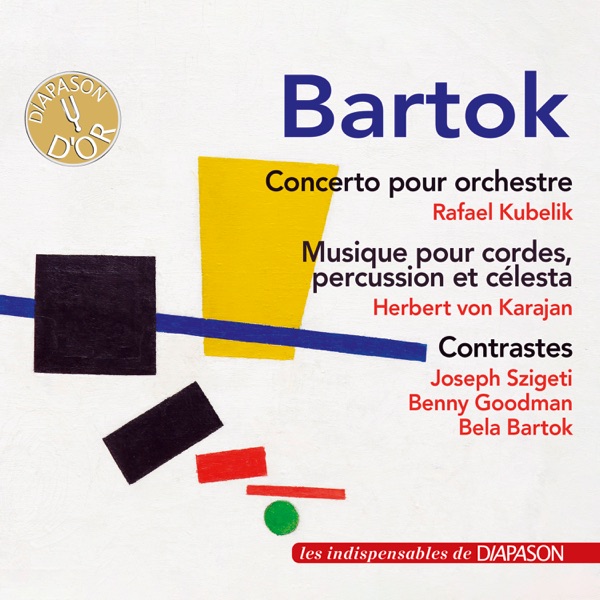 Bartók: Concerto pour orchestre, Musique pour cordes, percussion et célesta & Contrastes (Les indisp album cover