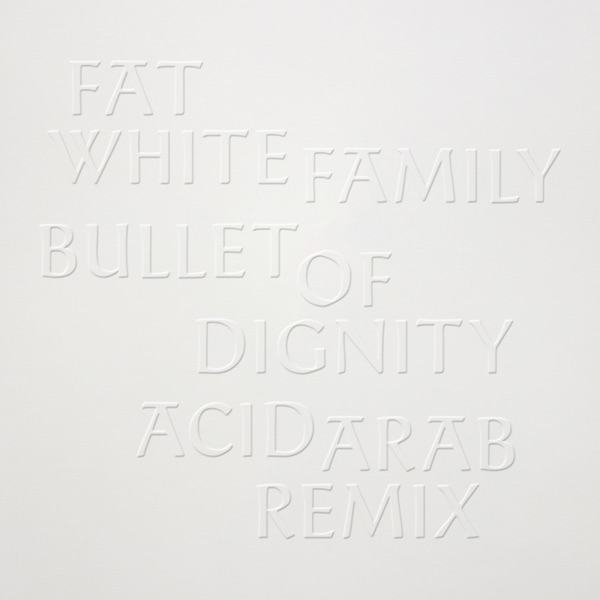 Bullet of Dignity (Acid Arab Remix) - Single album cover
