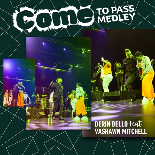 Come to Pass Medley (feat. Vashawn Mitchell) - Single album cover