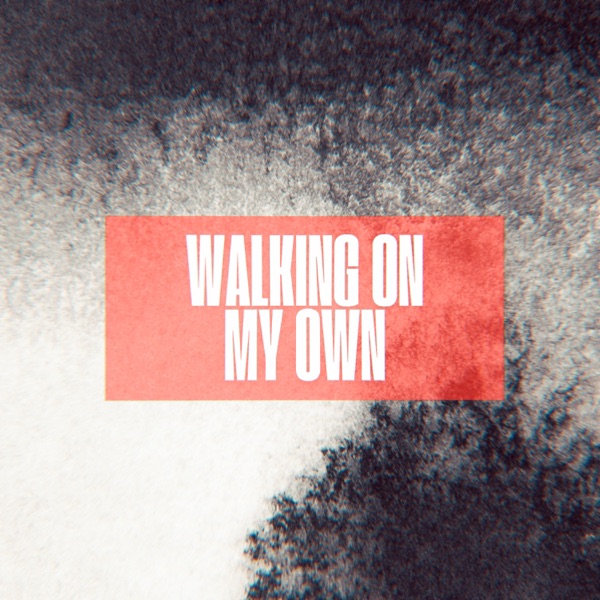 Walking on my own - Single album cover