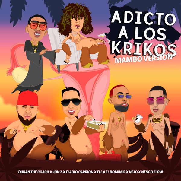 Adicto A Los Krikos (Mambo Version) [feat. Jon Z, Ele a el Dominio & Ñejo] - Single album cover