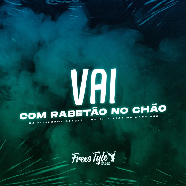 Vai Com Rabetão no Chão (feat. MC MAGRINHO) - Single album cover