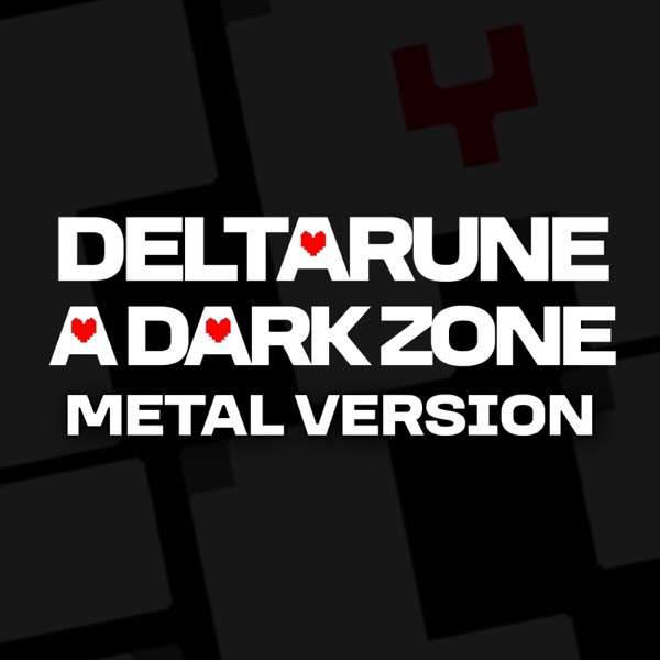 A Dark Zone (From "Deltarune") [Metal Version] - Single album cover
