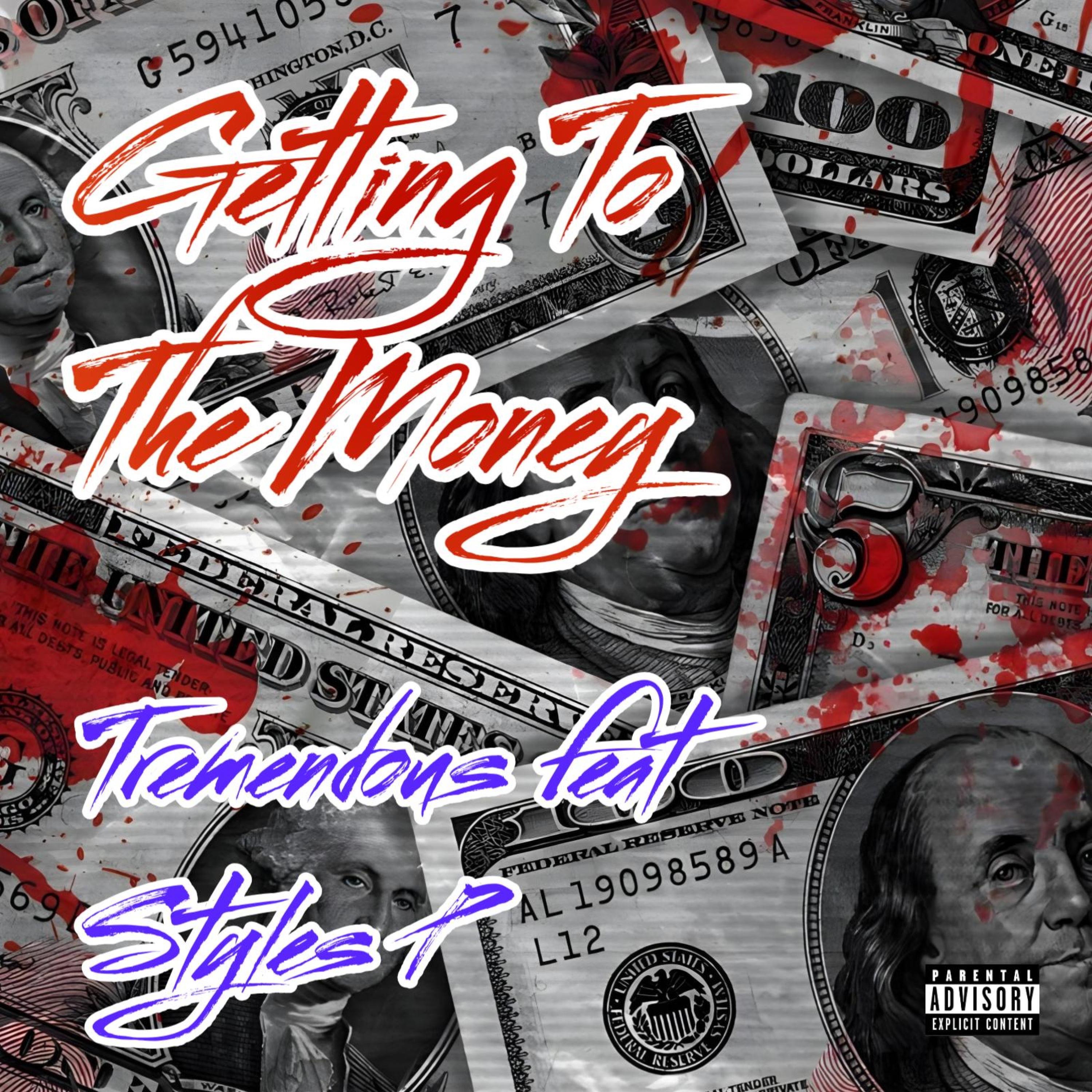 GETTING TO THE MONEY (feat. Styles p) - Single album cover
