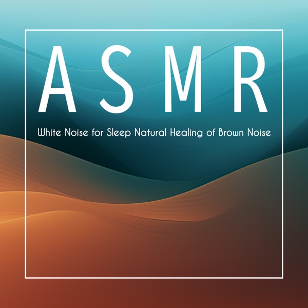 White Noise for Sleep Natural Healing of Brown Noise ASMR album cover
