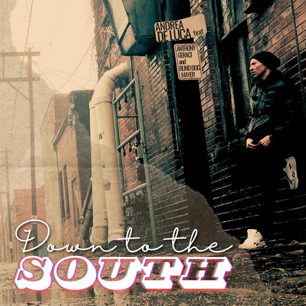 Down To The South (feat. Blind Dog Mayer & Anthony Geraci) - Single album cover