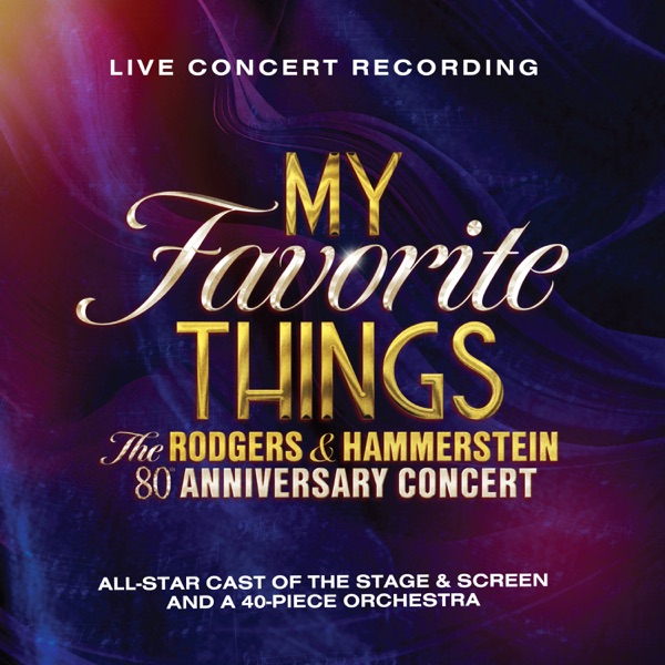 My Favorite Things: The Rodgers & Hammerstein 80th Anniversary Concert (Live from Theatre Royal Drur album cover