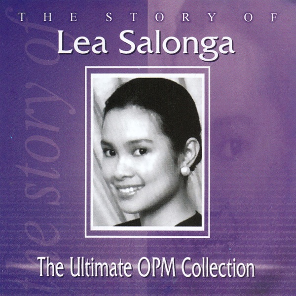 The Story of Lea Salonga: The Ultimate OPM Collection album cover