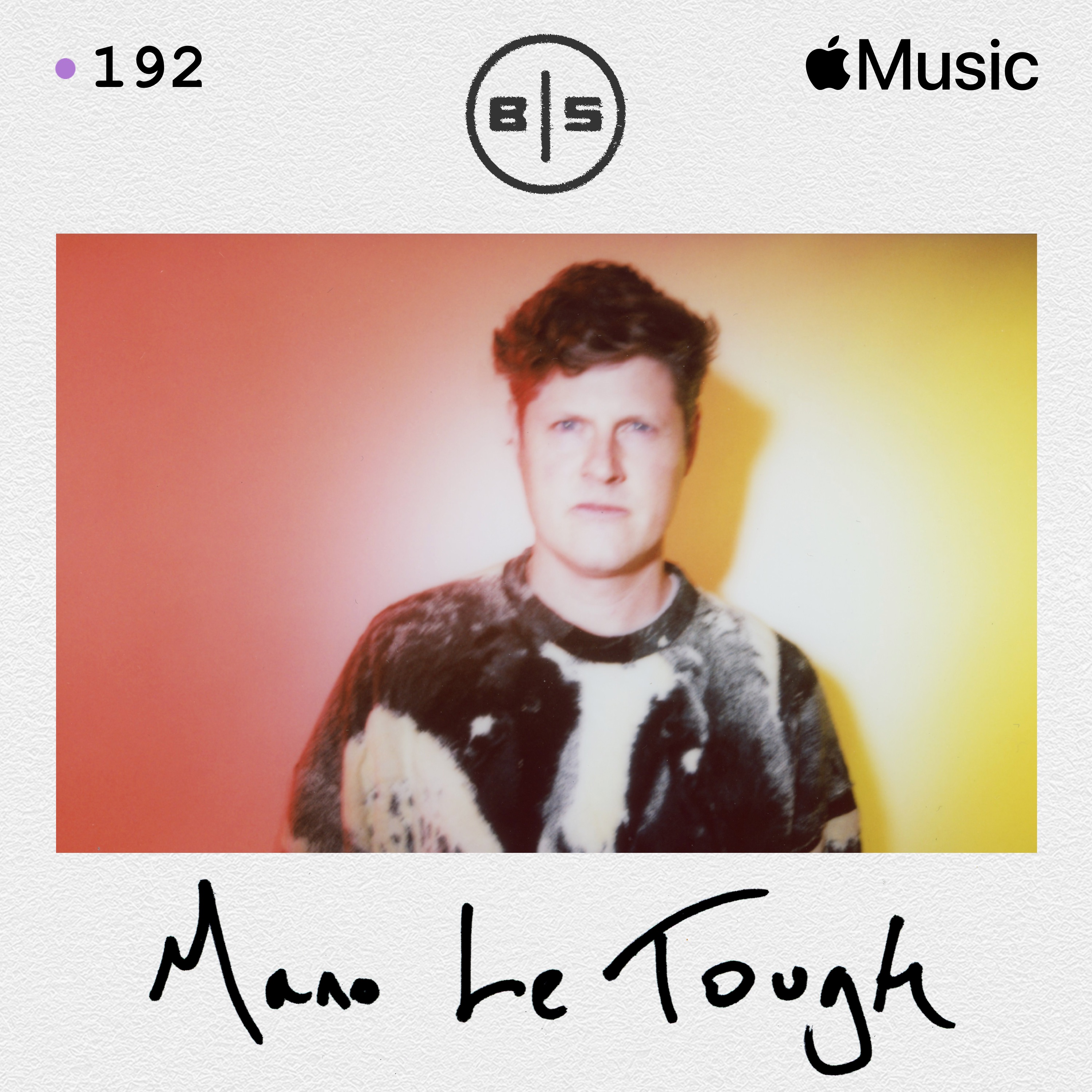 Beats In Space 192: Mano Le Tough (DJ Mix) album cover