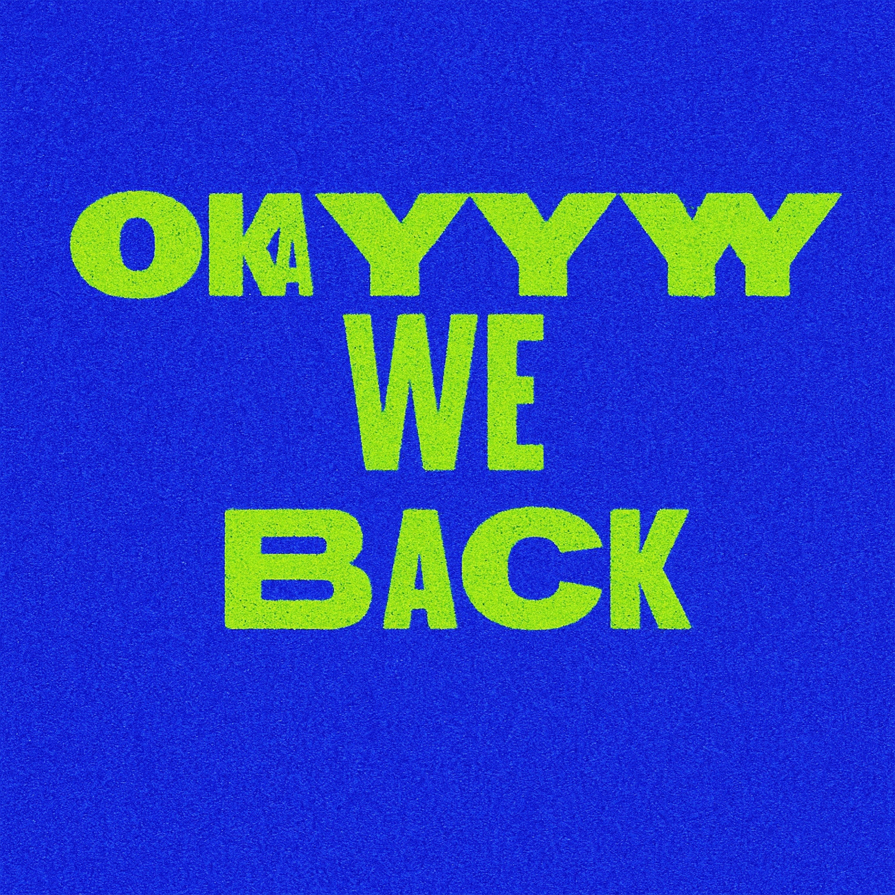 Okayyy We Back - Single album cover