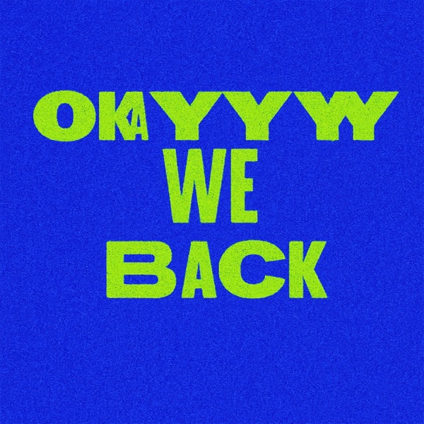 Okayyy We Back - Single album cover