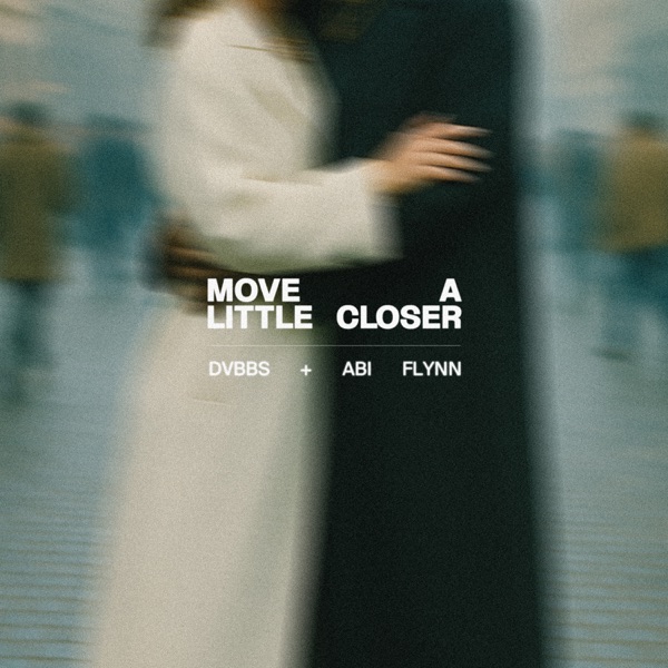 Move A Little Closer - Single album cover