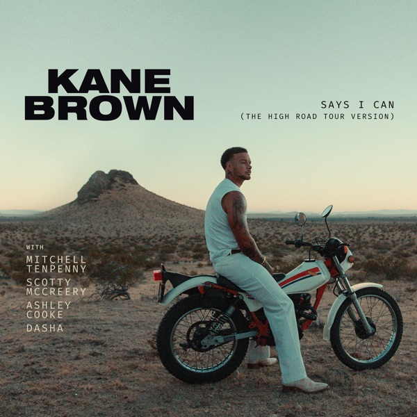 Says I Can (The High Road Tour Version) [feat. Dasha] - Single album cover