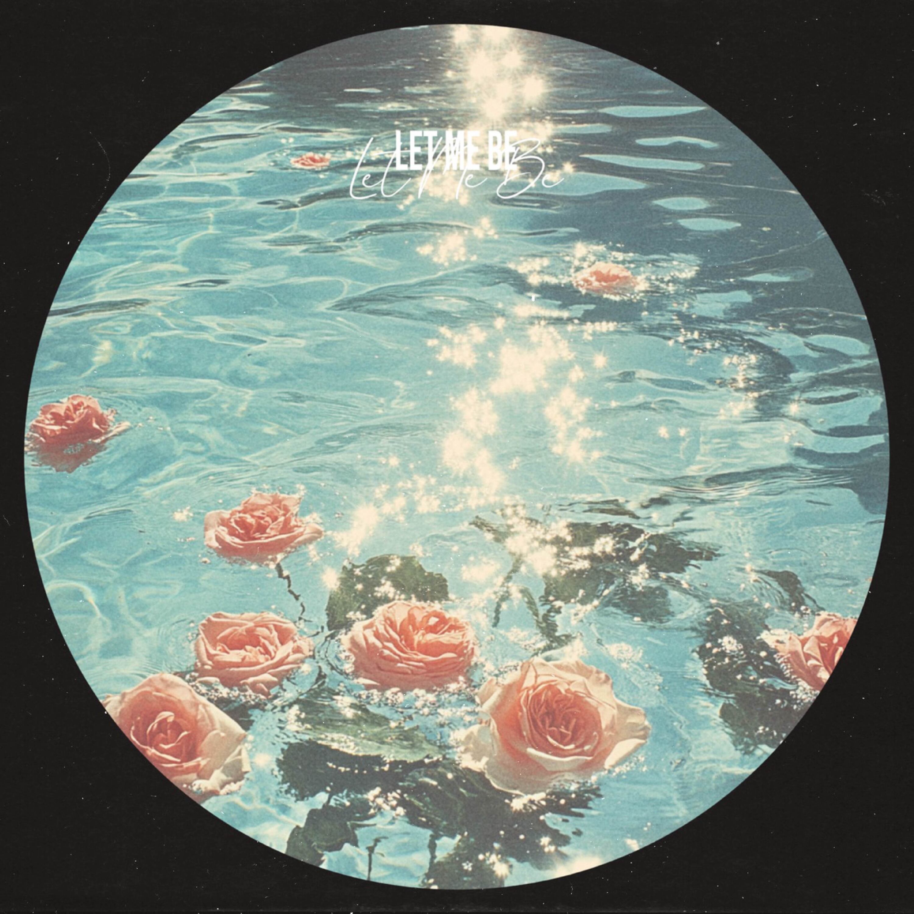 Let Me Be - Single album cover