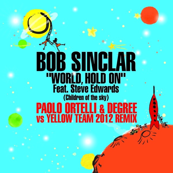 World, Hold On (Children Of The Sky) [Paolo Ortelli & Degree and The Yellow Team Remix] [feat. Steve album cover