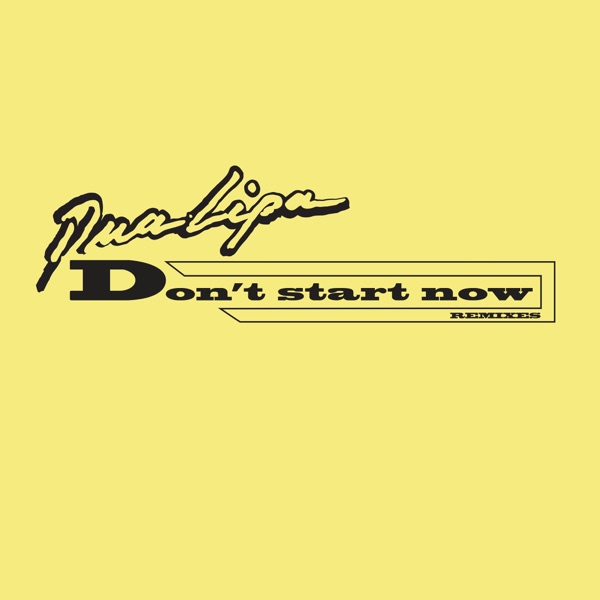Don't Start Now (Remixes) - Single album cover