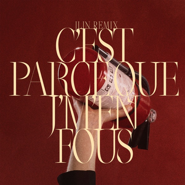 C’est parce que j’m’en fous (Jlin Remix) - Single album cover