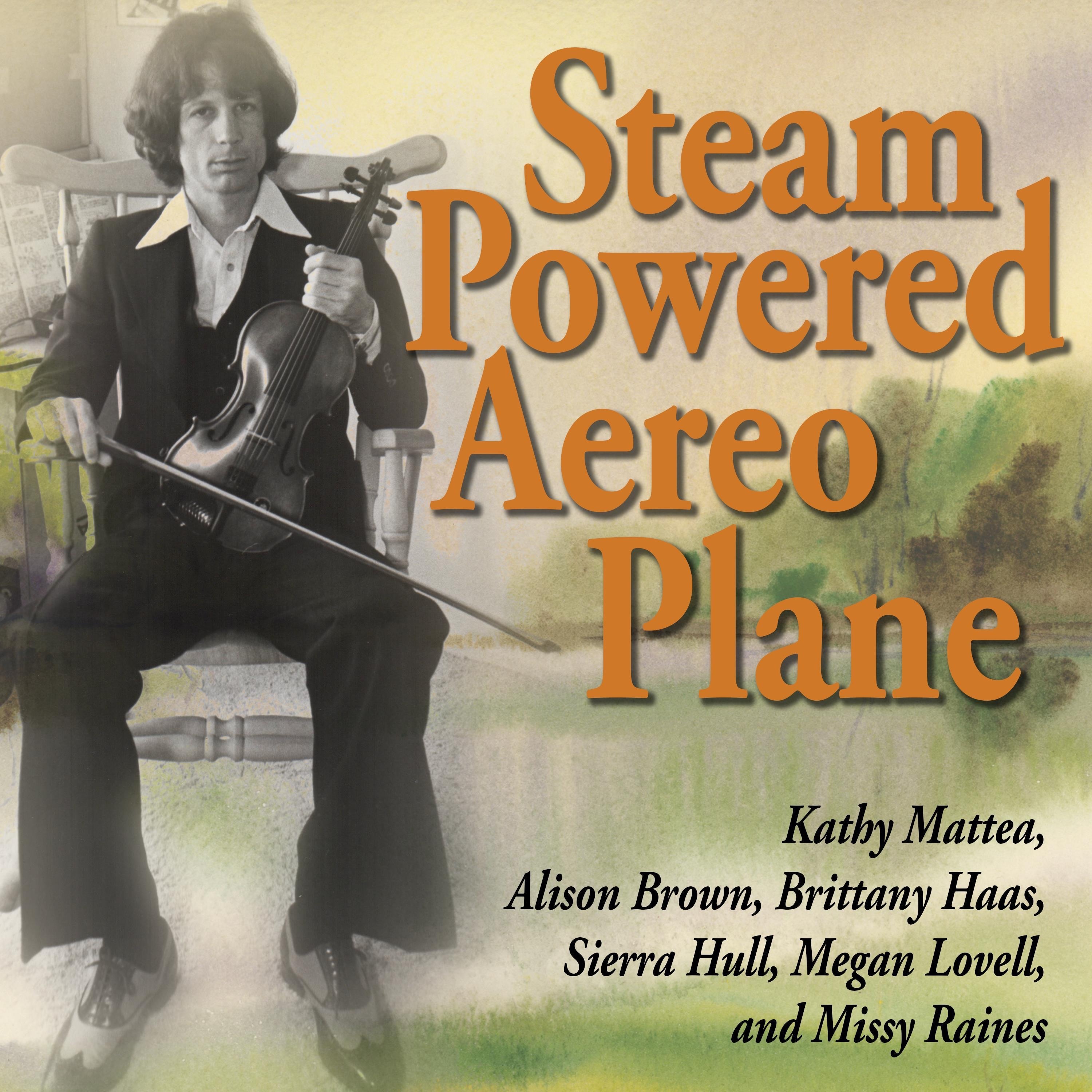 Steam Powered Aereo Plane (feat. Kathy Mattea) - Single album cover