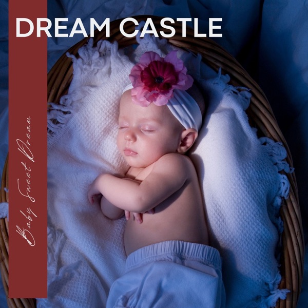 Dream Castle: Baby Lullaby Songs album cover