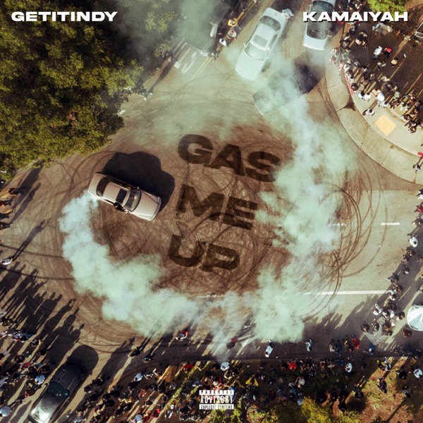 Gas Me Up (feat. Kamaiyah) - Single album cover