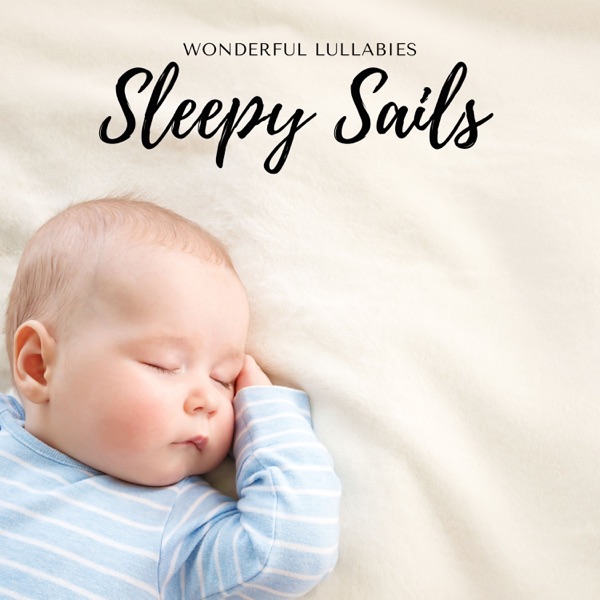 Sleepy Sails: Sleep Music for Babies album cover