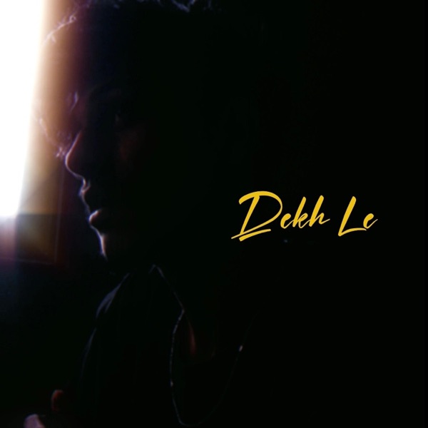 Dekh le (feat. CIVIC) - Single album cover
