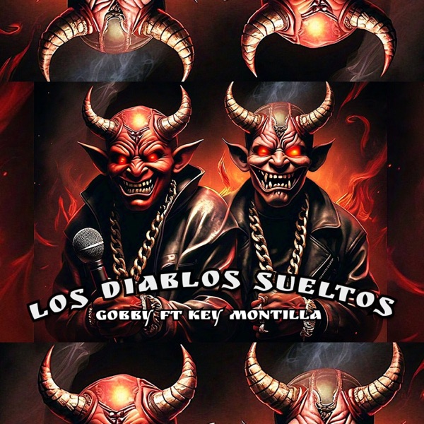 LOS DIABLOS SUELTOS (feat. key montilla) - Single album cover
