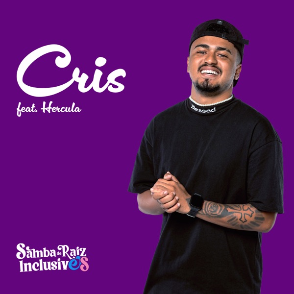 Cris (Ao Vivo No Samba De Raiz Inclusives) [feat. HERCULA] album cover