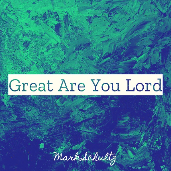 Great Are You Lord - Single album cover