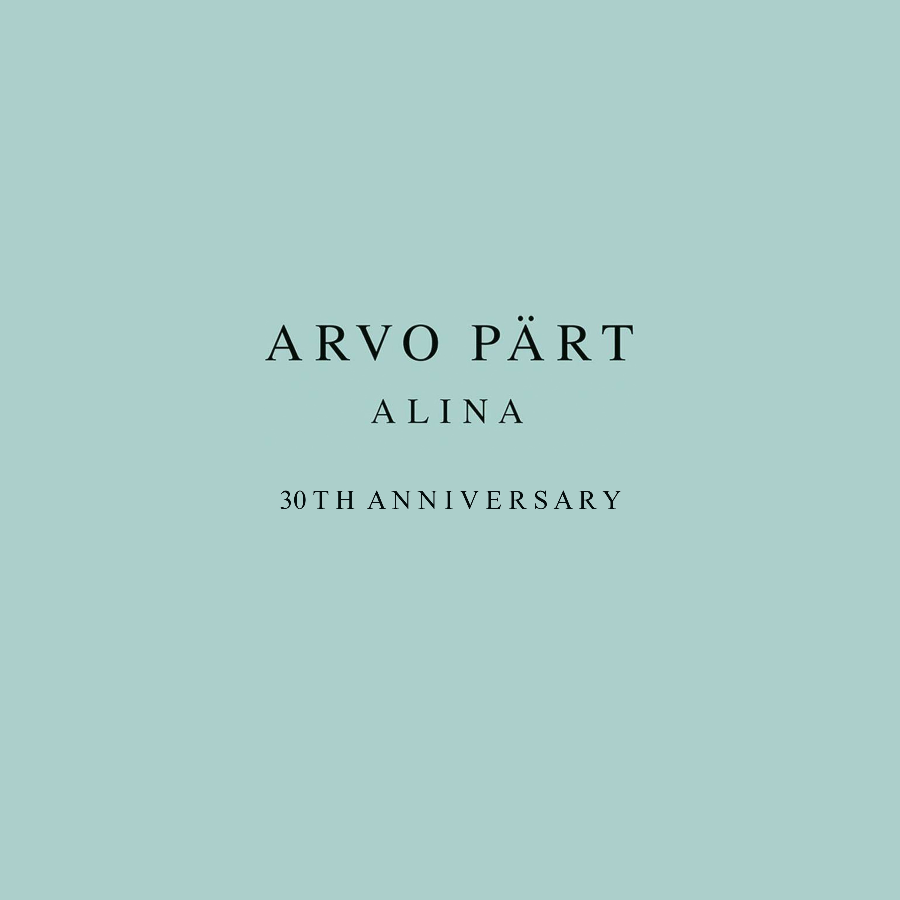 Arvo Pärt: Alina (30th Anniversary) album cover