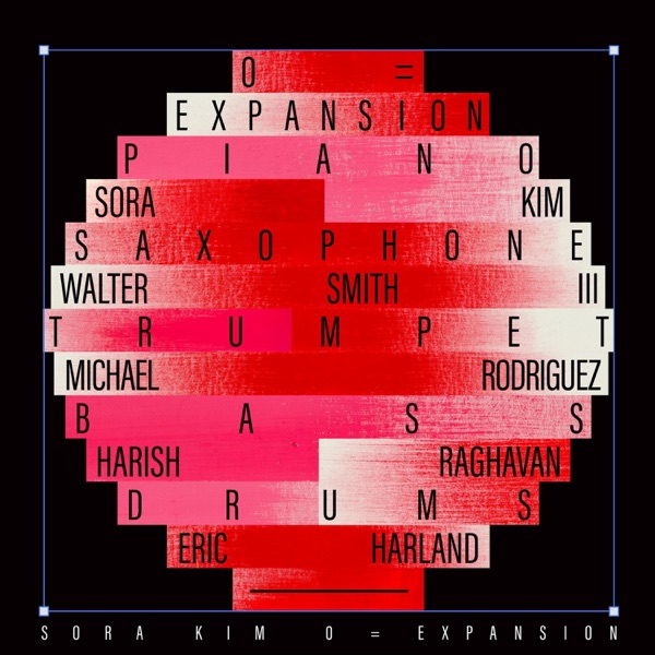 0 = EXPANSION (Feat. Eric Harland, Harish Raghavan, Walter Smith III, Michael Rodriguez) album cover